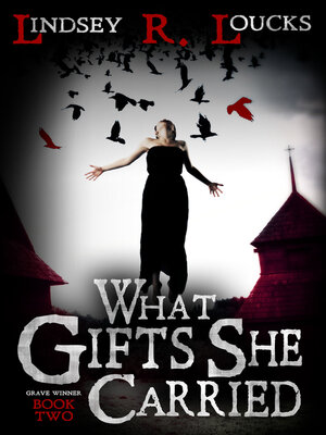 cover image of What Gifts She Carried